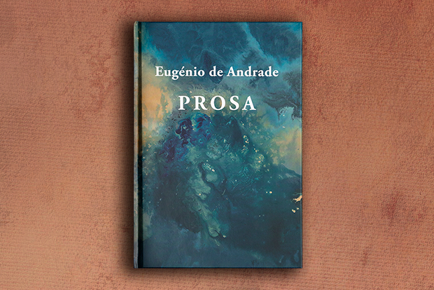 Eugénio de Andrade - Prosa