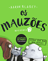 Os Mauzões - Episódio 7
