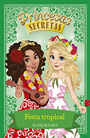 Princesas Secretas - Festa tropical 