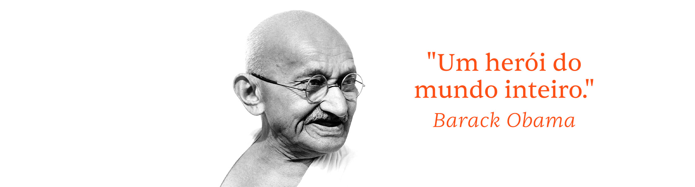 Gandhi: Autobiografia
Mahatma Gandhi