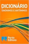 Dicionário de Sinónimos e Antónimos (Portuguese Edition)